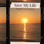 Save My Life (feat. Seejaye Mitchie)