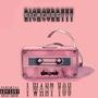 I want you (Explicit)