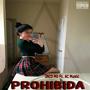 Prohibida (feat. AC Music) [Explicit]