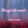 Through the woods (Explicit)