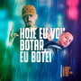 Hoje Eu Vou Botar, Eu Botei (Explicit)