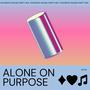 Alone on purpose
