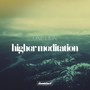Higher Meditation
