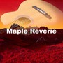 Maple Reverie