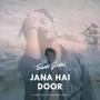 Jana Hai Door