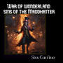 War of wonderland :sins of the madhatter (Explicit)