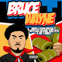 Bruce Wayne (feat. FirstClass Montae, Yung Rosé & Mr.KBandz) [Explicit]