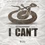 I CAN'T (Explicit)