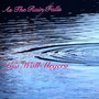 As the Rain Falls