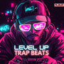 Level Up Trap Beats - Gaming Rap/Hip Hop Instrumentals for High Score Vibes