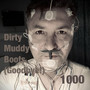 Dirty Muddy Boots (Goodbye!)