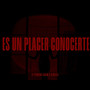 Es Un Placer Conocerte (Explicit)