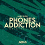Phones Addiction (Original Mix)