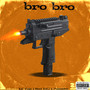 Bro Bro (Explicit)