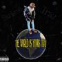 THE WORLD IS YOURS TRAV (Explicit)