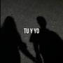 TU Y YO (feat. Jampiii) [Explicit]