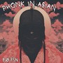 Phonk In Asian