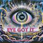 Eye Got It (Explicit)