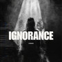 Ignorance (Explicit)