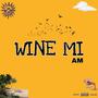 Wine Mi (Alternative Versions) [Explicit]