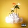 You (feat. Underrated K & SwavyDre) [Explicit]