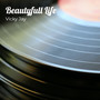 Beautyfull Life (Explicit)