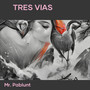 Tres Vías (Explicit)