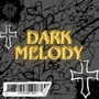 Dark Melody