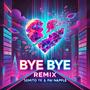 bye bye (feat. Pai Napple) [Remix] [Explicit]