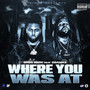 Where You Was At??? (Explicit)