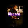 Blessed (Explicit)