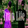 Trap Life (Explicit)