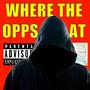 Where The Opps At (Explicit)