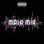 Mala Mía (Original) [Explicit]