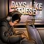 Days Like These (Explicit)