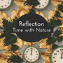 Reflection Time with Nature