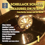 Schellack Schätze: Treasures on 78 RPM from Berlin, Europe, and the World, Vol. 1 (Remastered 2018)