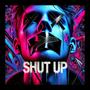 Shut Up (Explicit)