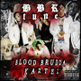 Blood Brudda Kartel (Explicit)