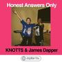 Honest Answers Only (feat. KNOTTS)