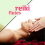 Reiki Flutes - Massage Spa Music