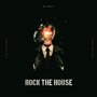 Rock The House