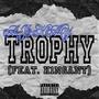 Trophy (feat. K1NGANT) [Explicit]