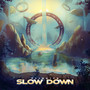 Slow Down