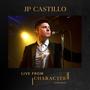 JP Castillo Live From Character Concerts