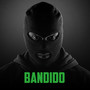 Bandido (Explicit)