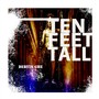 Ten Feet Tall (Explicit)