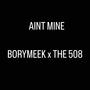 AINT MINE (Explicit)