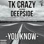 You Know (feat. Deep$ide) [Explicit]