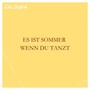 Es ist Sommer wenn du tanzt